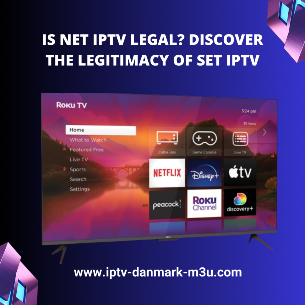 Is Net IPTV Legal? Discover the Legit of Set IPTV